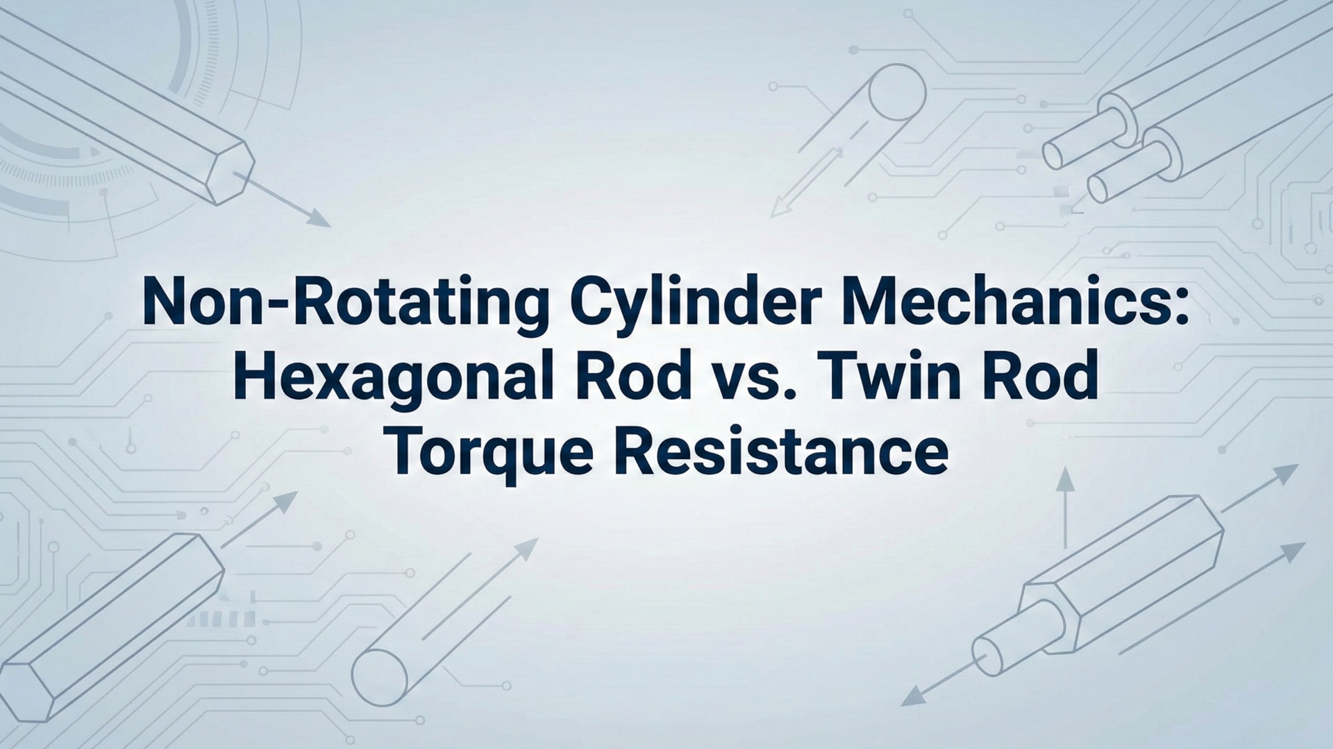 Mehanika nepokretnog cilindra - šesterokutna šipka naspram dvostruke šipke otpor na momentu