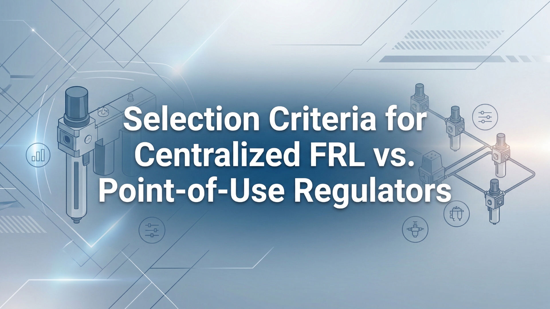 קריטריונים לבחירה בין מסנני FRL מרכזיים לבין מסננים נקודתיים