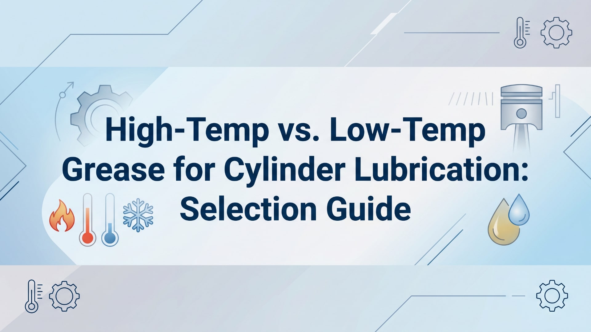 Hoge temperatuur- vs. lage temperatuurvet voor cilindersmering - selectiegids
