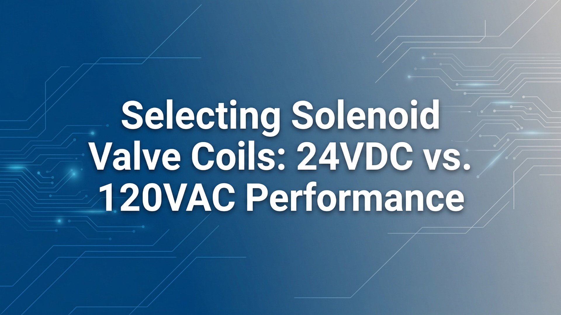 Odabir namotaja solenoidnih ventila – performanse 24 V DC naspram 120 V AC